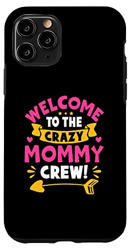 Willkommen bei der Crazy Mommy Crew! Für Mädchen Hülle für iPhone 11 Pro von Favorite Mommy Designs For Women