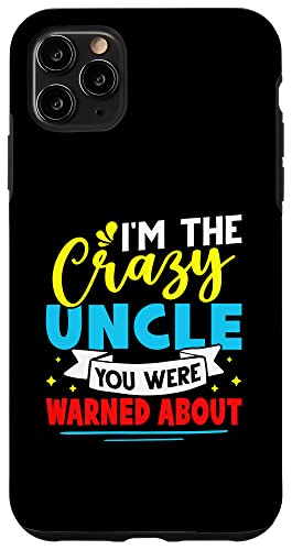 Ich bin der verrückte Onkel, vor dem du gewarnt wurdest Hülle für iPhone 11 Pro Max von Favorite Uncle Designs For Boys