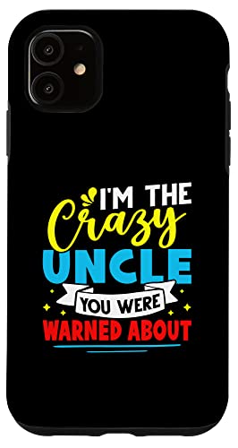 Ich bin der verrückte Onkel, vor dem du gewarnt wurdest Hülle für iPhone 11 von Favorite Uncle Designs For Boys