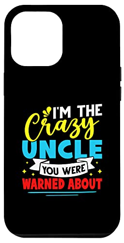 Ich bin der verrückte Onkel, vor dem du gewarnt wurdest Hülle für iPhone 12 Pro Max von Favorite Uncle Designs For Boys