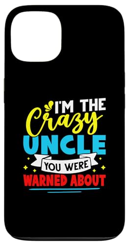 Ich bin der verrückte Onkel, vor dem du gewarnt wurdest Hülle für iPhone 13 von Favorite Uncle Designs For Boys