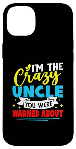Ich bin der verrückte Onkel, vor dem du gewarnt wurdest Hülle für iPhone 14 Plus von Favorite Uncle Designs For Boys