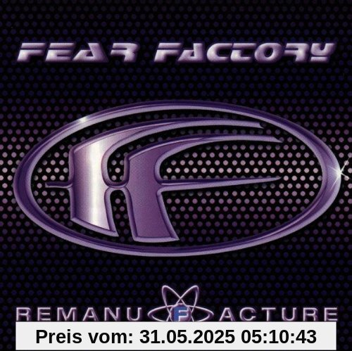 Remanufacture von Fear Factory