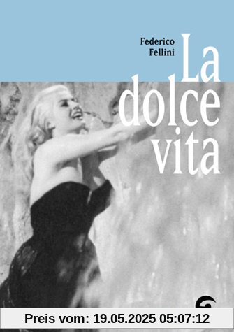 La dolce vita La dolce vita von Federico Fellini
