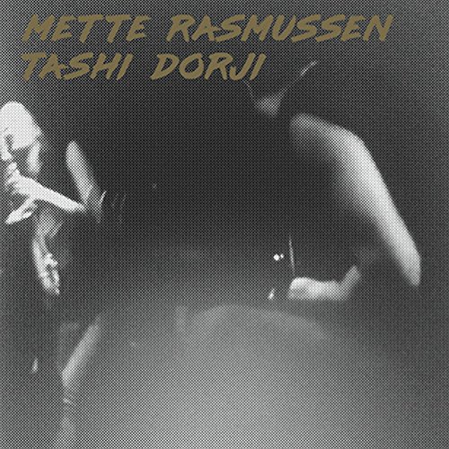 Mette Rasmussen & Tashi Dorji [Vinyl LP] von Feeding Tube