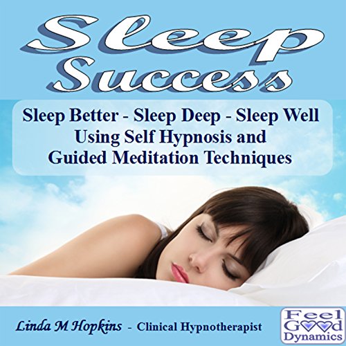 Sleep Success CD - Self Hypnosis For Relaxation, Sleep and Meditation von Feel Good Dynamics