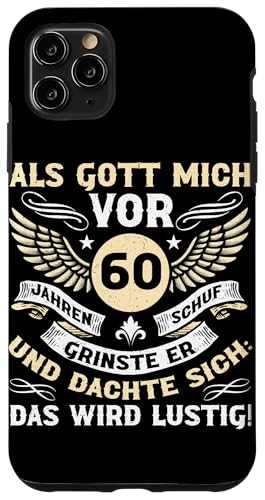 Als Gott mich vor 60 Jahren schuf 60. Geburtstagsfeier Hülle für iPhone 11 Pro Max von Feier Party 60. Geburtstag Feiern Männer