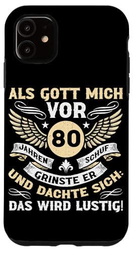 Als Gott mich vor 80 Jahren schuf 80. Geburtstagsfeier Hülle für iPhone 11 Als Gott mich vor 80 Jahren schuf 80. Geburtstagsfeier Hülle für iPhone 11 von Feier Party 80. Geburtstag Feiern Männer