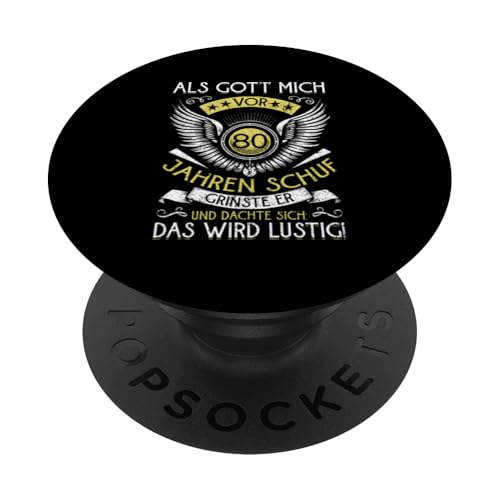 Als Gott mich vor 80 Jahren schuf 80. Geburtstagsfeier PopSockets Klebender PopGrip von Feier Party 80. Geburtstag Feiern Männer