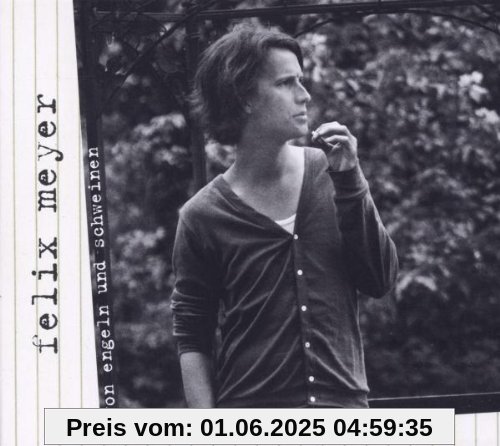 Meyer,Felix - Von Engeln Und Schweine von Felix Meyer
