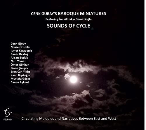 Sounds of Cycle (Circulating Melodies and Narrative between East and West) von Felmay