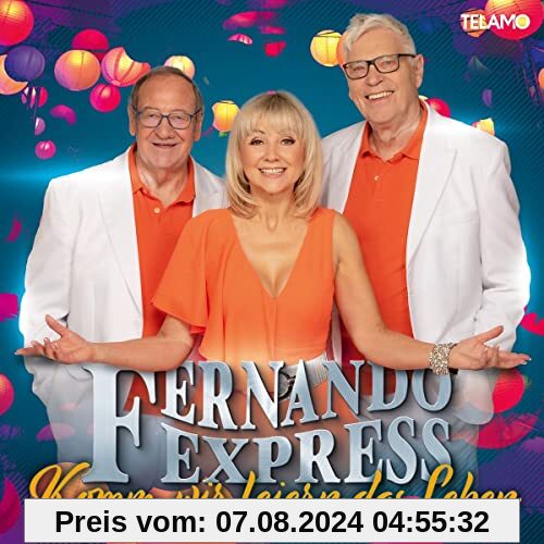 Komm,Wir Feiern das Leben von Fernando Express