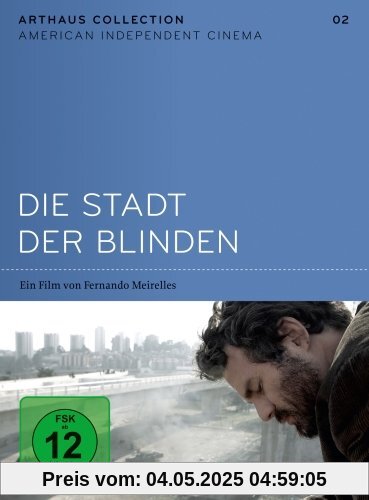Die Stadt der Blinden - Arthaus Collection American Independent Cinema Die Stadt der Blinden - Arthaus Collection American Independent Cinema von Fernando Meirelles
