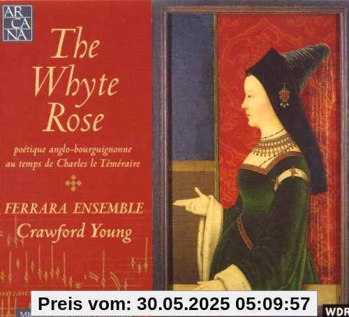 The Whyte Rose-Gesänge Aus Eng von Ferrara Ensemble