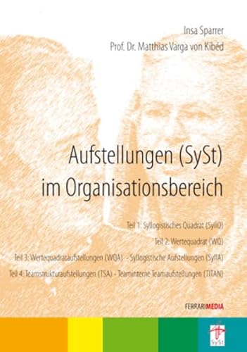 Aufstellungen (SySt®) im Organisationsbereich: Insa Sparrer - Matthias Varga von Kibed [4 DVDs] von Ferrari Media