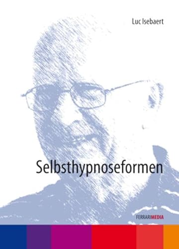 Selbsthypnoseformen: Luc Isebaert [6 DVDs] von Ferrari Media