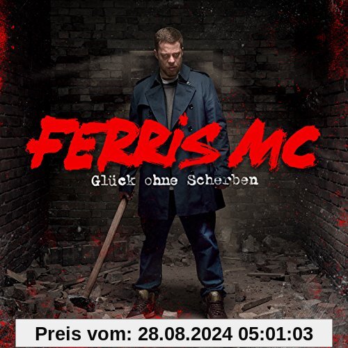 Glück Ohne Scherben von Ferris Mc