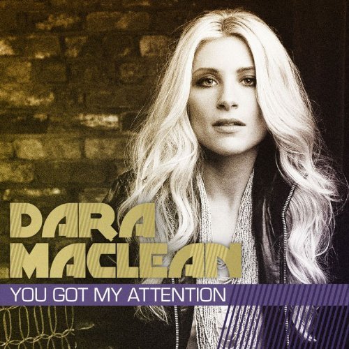 You Got My Attention by Dara Maclean (2011) Audio CD von Fervent Records