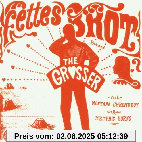 The Grosser The Grosser von Fettes Brot