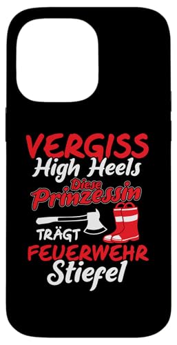 Hülle für iPhone 14 Pro Max Feuerwehrfrau Feuerwehrstiefel Spruch Feuerwehr Geschenk von Feuerwehr Feuerwehrauto Geschenkideen & Mehr