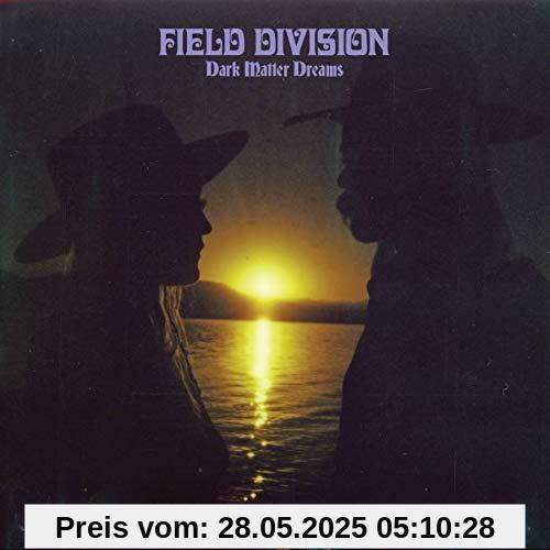 Dark Matter Dreams von Field Division