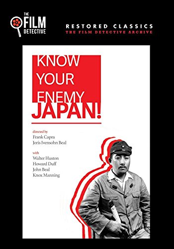 Know Your Enemy - Japan (The Film Detective Restored Version) von Film Detective