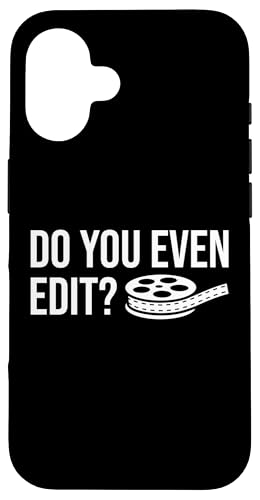Do You Even Edit? Filmmaker Film Editor Hülle für iPhone 16 Do You Even Edit? Filmmaker Film Editor Hülle für iPhone 16 von Filmemacher Film Bearbeitung Design