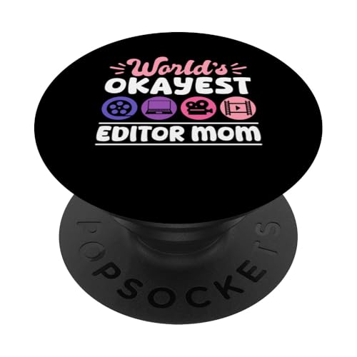 Worlds Okayest Editor Mom Mothers Day Filmmaker Film Editor PopSockets Klebender PopGrip Worlds Okayest Editor Mom Mothers Day Filmmaker Film Editor PopSockets Klebender PopGrip von Filmemacher Film Bearbeitung Design