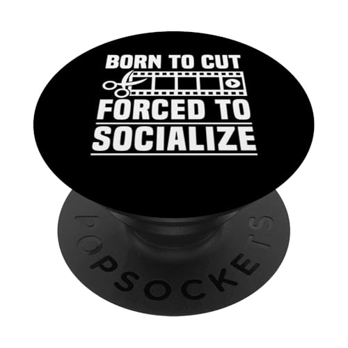 Born To Cut Forced To Socialize Editor Filmmaker Movie PopSockets Klebender PopGrip Born To Cut Forced To Socialize Editor Filmmaker Movie PopSockets Klebender PopGrip von Filmemacher Film Bearbeitung Designs Idee