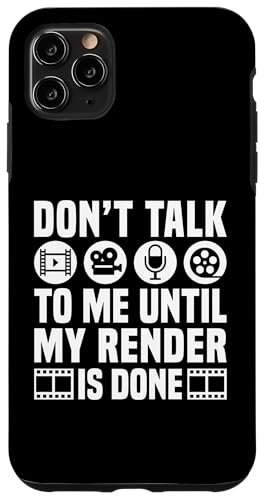 Dont Talk To Me Until My Render Is Done Editor Hülle für iPhone 11 Pro Max Dont Talk To Me Until My Render Is Done Editor Hülle für iPhone 11 Pro Max von Filmemacher Film Bearbeitung Designs Idee