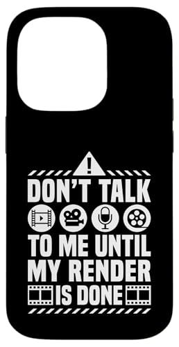 Dont Talk To Me Until My Render Is Done Editor Hülle für iPhone 14 Pro Dont Talk To Me Until My Render Is Done Editor Hülle für iPhone 14 Pro von Filmemacher Film Bearbeitung Designs Idee