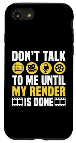 Dont Talk To Me Until My Render Is Done Editor Hülle für iPhone SE (2020) / 7 / 8 von Filmemacher Film Bearbeitung Designs Idee
