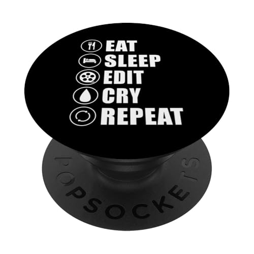 Eat Sleep Edit Cry Repeat Editor Filmmaker Movie PopSockets Klebender PopGrip Eat Sleep Edit Cry Repeat Editor Filmmaker Movie PopSockets Klebender PopGrip von Filmemacher Film Bearbeitung Designs Idee