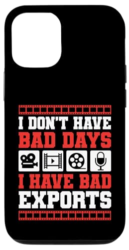 I Dont Have Bad Days I Have Bad Exports Editor Hülle für iPhone 12/12 Pro von Filmemacher Film Bearbeitung Designs Idee