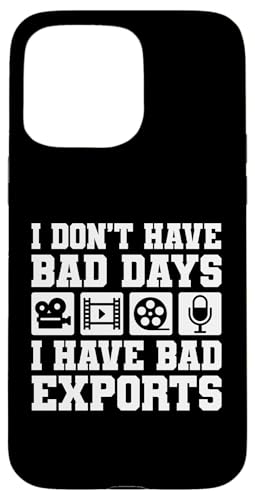 I Dont Have Bad Days I Have Bad Exports Editor Hülle für iPhone 15 Pro Max I Dont Have Bad Days I Have Bad Exports Editor Hülle für iPhone 15 Pro Max von Filmemacher Film Bearbeitung Designs Idee