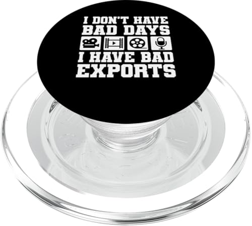I Dont Have Bad Days I Have Bad Exports Editor PopSockets PopGrip für MagSafe I Dont Have Bad Days I Have Bad Exports Editor PopSockets PopGrip für MagSafe von Filmemacher Film Bearbeitung Designs Idee