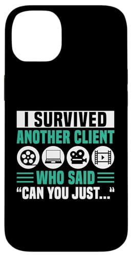 I Survived Another Client Who Said Can You Just Editor Hülle für iPhone 14 Plus von Filmemacher Film Bearbeitung Designs Idee