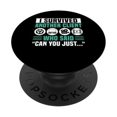 I Survived Another Client Who Said Can You Just Editor PopSockets Klebender PopGrip I Survived Another Client Who Said Can You Just Editor PopSockets Klebender PopGrip von Filmemacher Film Bearbeitung Designs Idee