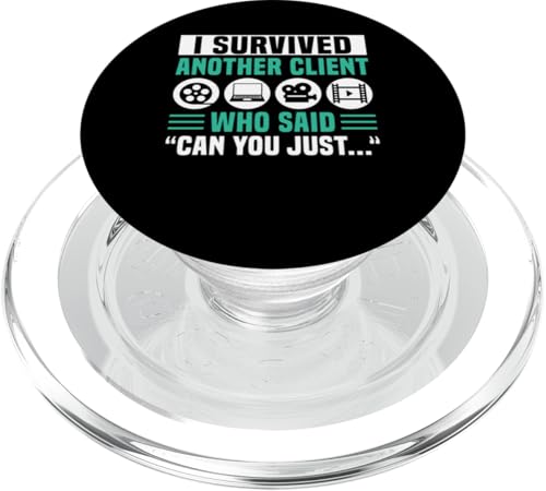 I Survived Another Client Who Said Can You Just Editor PopSockets PopGrip für MagSafe I Survived Another Client Who Said Can You Just Editor PopSockets PopGrip für MagSafe von Filmemacher Film Bearbeitung Designs Idee