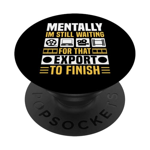 Mentally Im Still Waiting For That Export Editor PopSockets Klebender PopGrip Mentally Im Still Waiting For That Export Editor PopSockets Klebender PopGrip von Filmemacher Film Bearbeitung Designs Idee