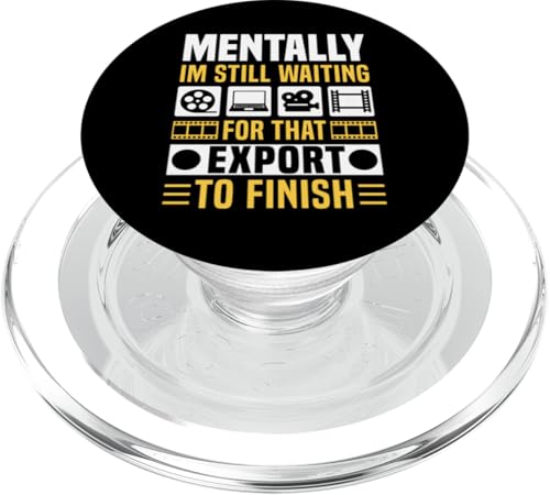 Mentally Im Still Waiting For That Export Editor PopSockets PopGrip für MagSafe Mentally Im Still Waiting For That Export Editor PopSockets PopGrip für MagSafe von Filmemacher Film Bearbeitung Designs Idee