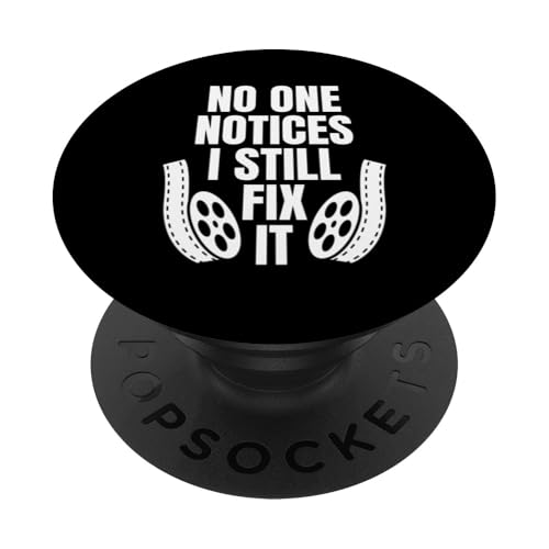 No One Notices I Still Fix It Editor Filmmaker Movie PopSockets Klebender PopGrip No One Notices I Still Fix It Editor Filmmaker Movie PopSockets Klebender PopGrip von Filmemacher Film Bearbeitung Designs Idee