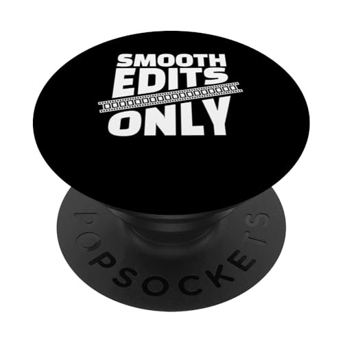 Smooth Edits Only Editor Filmmaker Movie PopSockets Klebender PopGrip Smooth Edits Only Editor Filmmaker Movie PopSockets Klebender PopGrip von Filmemacher Film Bearbeitung Designs Idee