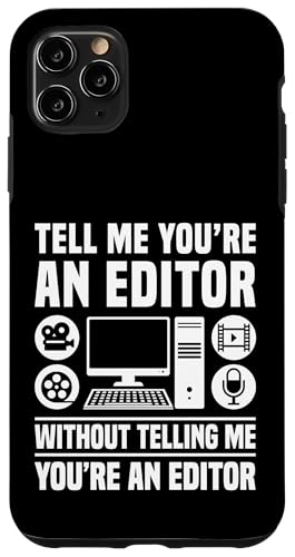 Tell Me Youre An Editor Filmmaker Movie Hülle für iPhone 11 Pro Max Tell Me Youre An Editor Filmmaker Movie Hülle für iPhone 11 Pro Max von Filmemacher Film Bearbeitung Designs Idee