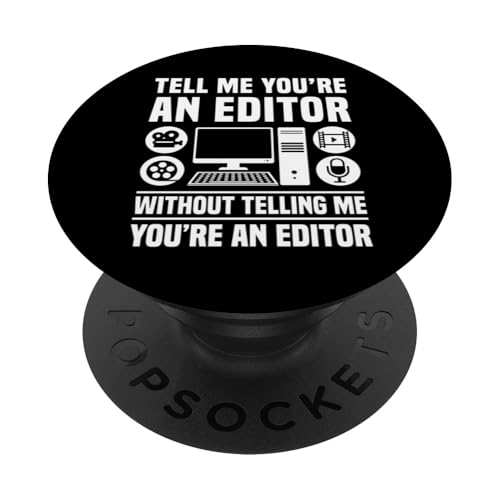 Tell Me Youre An Editor Filmmaker Movie PopSockets Klebender PopGrip von Filmemacher Film Bearbeitung Designs Idee