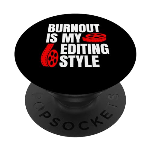 Burnout Is My Editing Style Filmmaker Movie Editor PopSockets Klebender PopGrip Burnout Is My Editing Style Filmmaker Movie Editor PopSockets Klebender PopGrip von Filmemacher Film Bearbeitung Designs