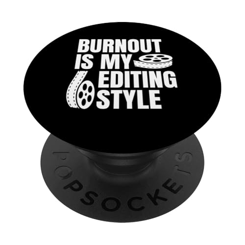 Burnout Is My Editing Style Filmmaker Movie Editor PopSockets Klebender PopGrip Burnout Is My Editing Style Filmmaker Movie Editor PopSockets Klebender PopGrip von Filmemacher Film Bearbeitung Designs