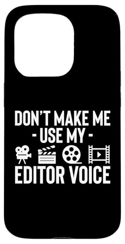 Dont Make Me Use My Editor Voice Filmmaker Movie Editor Hülle für iPhone 15 Pro von Filmemacher Film Bearbeitung Designs