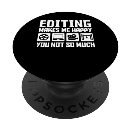Editing Makes Me Happy You Not So Much PopSockets Klebender PopGrip Editing Makes Me Happy You Not So Much PopSockets Klebender PopGrip von Filmemacher Film Bearbeitung Designs