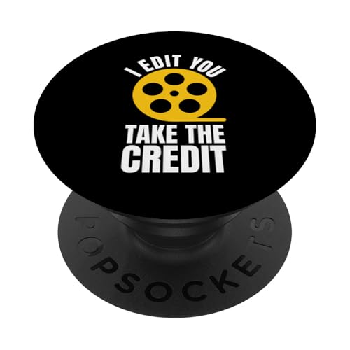 I Edit You Take The Credit Filmmaker Movie Editor PopSockets Klebender PopGrip I Edit You Take The Credit Filmmaker Movie Editor PopSockets Klebender PopGrip von Filmemacher Film Bearbeitung Designs